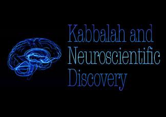 Kabbalah and Neuroscientific Discovery